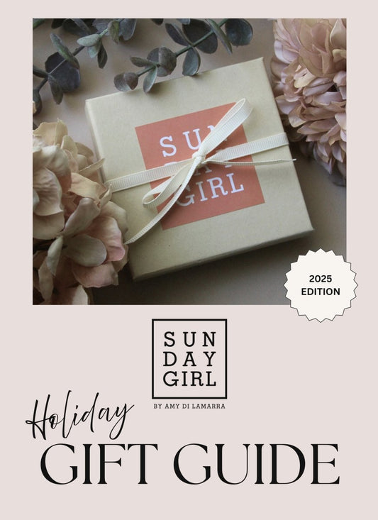 Our 2025 Holiday Gift Guide - Sunday Girl by Amy DiLamarra